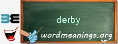 WordMeaning blackboard for derby